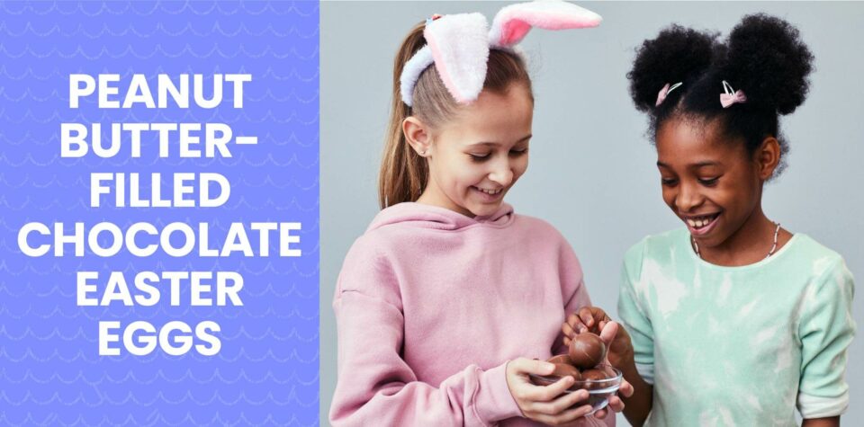 Blog header: Two kids holding chocolate Easter eggs, one wearing bunny ears. Text reading Peanut Butter-Filled Chocolate Easter Eggs