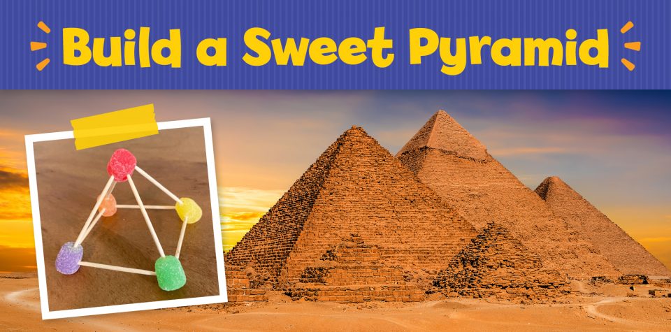 Learn about geometry as you build a pyramid with gumdrops and toothpicks