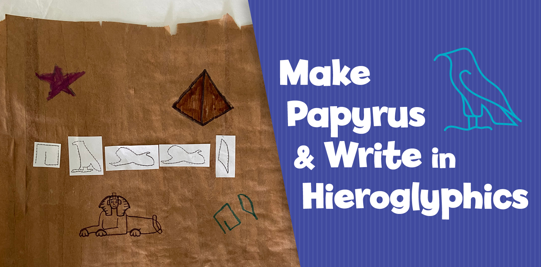 Make Papyrus and Write in Hieroglyphics