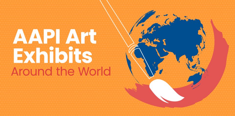 AAPI Art Exhibitions Around the World