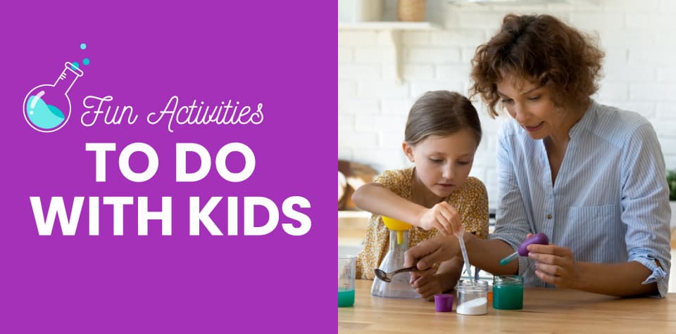11 Fun Activities to Do with Kids