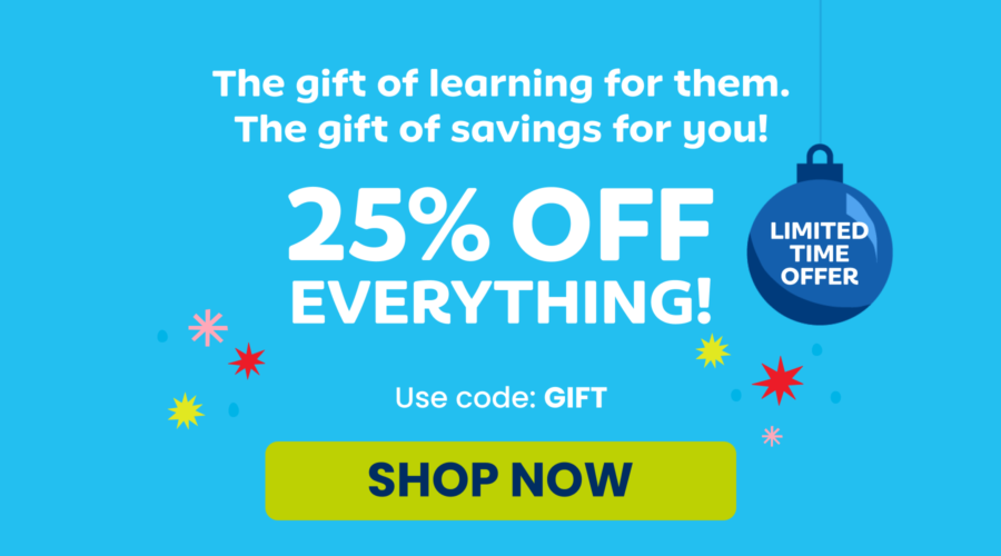 The gift of learning for them. The gift of savings for you! 25% OFF everything! Use Code: GIFT