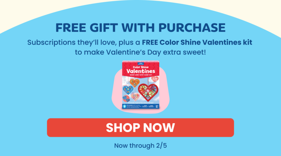 Free gift with purchase.  To You, From Us.  Subscriptions they'll love, plus. a FREE Color Shine Valentines kit to make Valentine's Day extra sweet!  SHOP NOW through 2/5