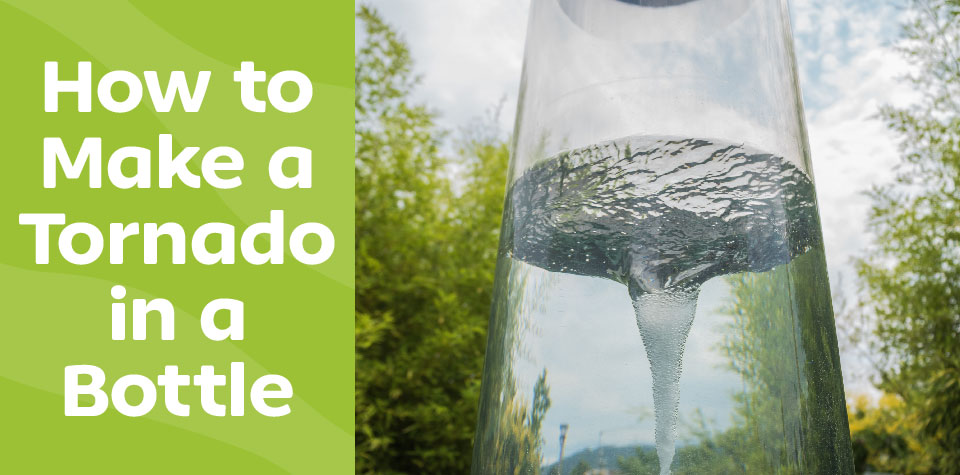 Spinning Science: How to Make a Tornado in a Bottle
