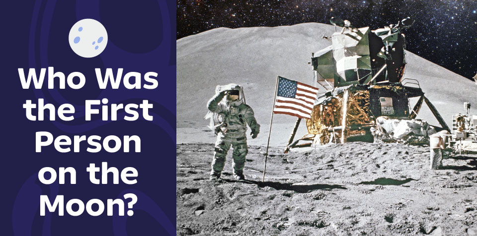 Learn about the First Person to Step on the Moon