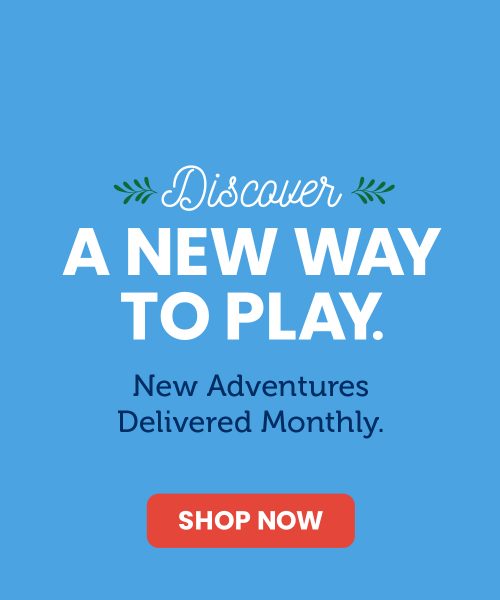 Discover A New Way to Play.  New Adventures Delivered Monthly.  SHOP NOW button