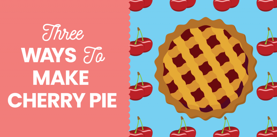 Three ways to make cherry pie from Little Passports